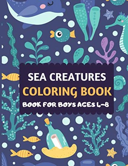 Sea Creatures Coloring Book For Boys Ages 4-8: Amazing sea creatures coloring by number book for kids & toddlers -Ocean kids coloring activity books f