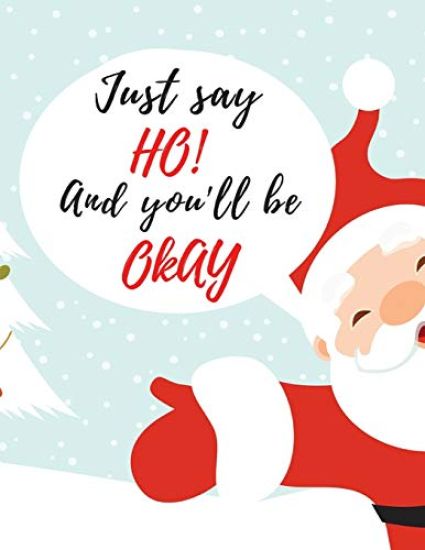 Just Say Ho, And You'll Be Okay: 100 Easy Sudoku Puzzle Book, Christmas Get Well Soon Gift For Women, Men & Kids The Best After Surgery Gift