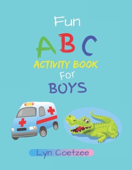 Fun ABC Activity Book for Boys Learn Alphabet, Colors, Pre-Write and Read, Puzzles and Phonics