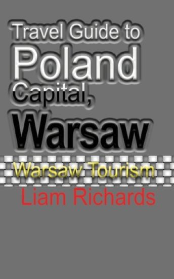 Travel Guide to Poland Capital, Warsaw