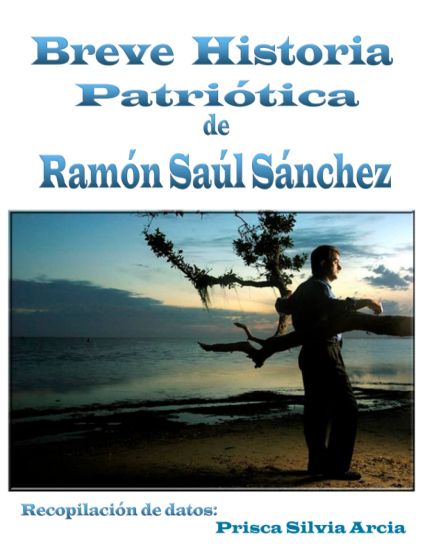 Breve Historia Patriótica de Ramón Saúl Sánchez