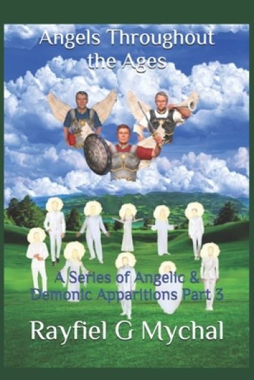 Angels Throughout the Ages: A Series of Angelic & Demonic Apparitions Part 3