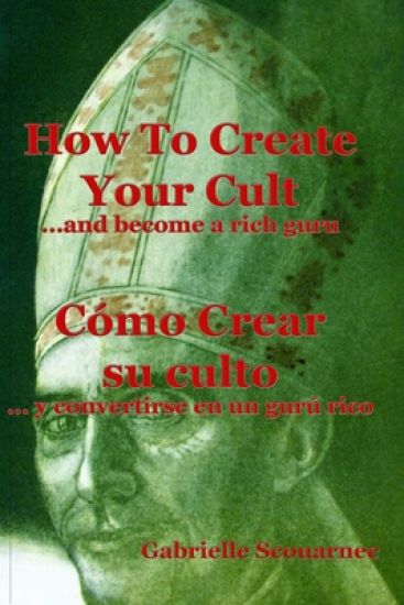 How To Create Your Cult... And Become A Rich Guru - English Spanish