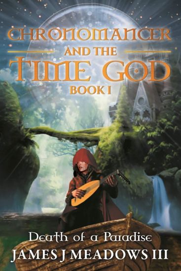 Chronomancer and the Time God: Death of a Paradise