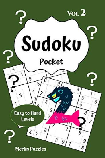 Sudoku Pocket Easy to Hard Levels: 150 Handy Size Travel-Friendly Puzzles and Solutions Fits into Handbag or Backpack Problem Solving on the Go Volume
