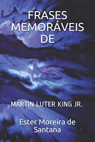 Frases Memoráveis: Martin Luter King Jr.