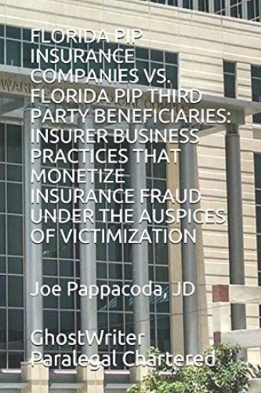 Florida Pip Insurance Companies vs. Florida Pip Third Party Beneficiaries