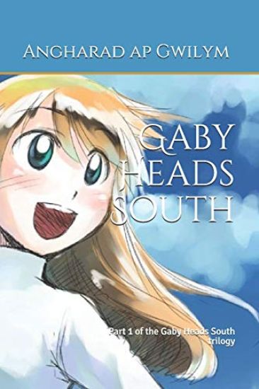 Gaby Heads South: Part 1 of the Gaby Heads South trilogy