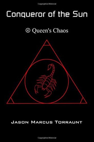 Conqueror of the Sun 4 - Queen's Chaos