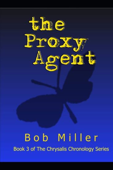 The Proxy Agent: Book 3 of The Chrysalis Chronology Series