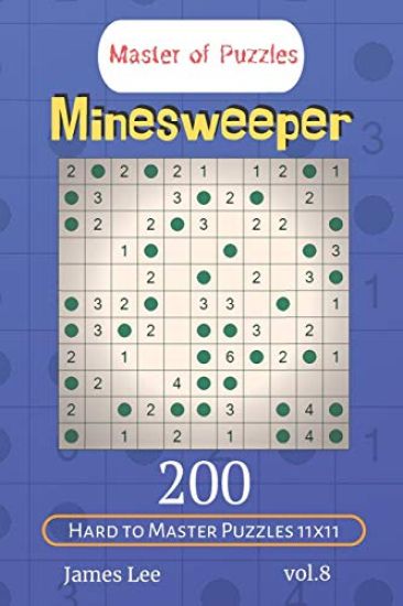 Master of Puzzles - Minesweeper 200 Hard to Master Puzzles 11x11 vol.8