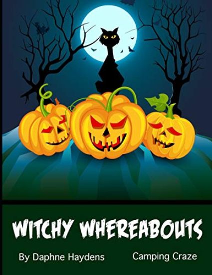 Witchy Whereabouts: Camping Craze