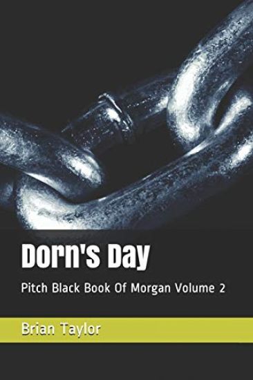 Dorn's Day: Pitch Black Book Of Morgan Volume 2