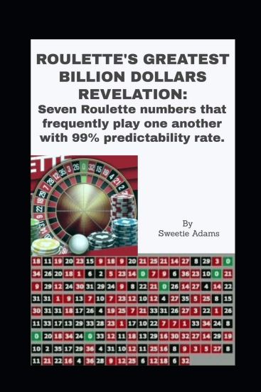 Roulette's Greatest Billion Dollars Revelation: Seven Roulette numbers that frequently play one another with a predictability rate of 99%.