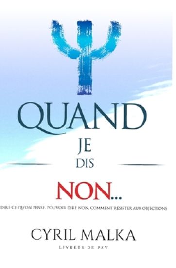 Quand je dis non...: Livrets de Psy