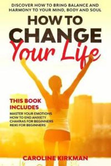 How To Change Your Life