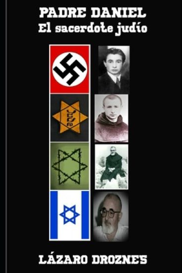 Padre Daniel. El Sacerdote Judio: ¿Un judío convertido al catolicismo, puede seguir siendo judío?