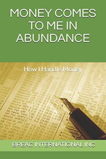 Money Comes To Me In Abundance: How I Handle Money