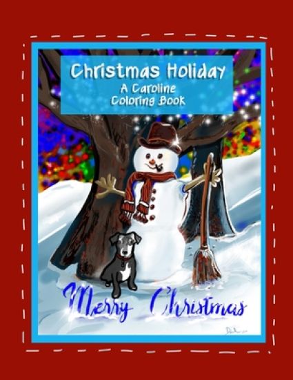 Christmas Holiday: A Caroline Coloring Book