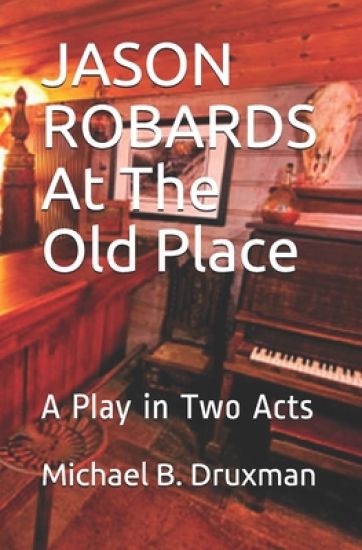 JASON ROBARDS At The Old Place