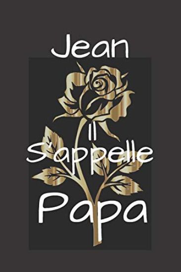 Jean Il s'appelle Papa