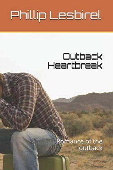 Outback Heartbreak: Romance of the outback
