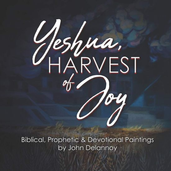 Yeshua Harvest Of Joy