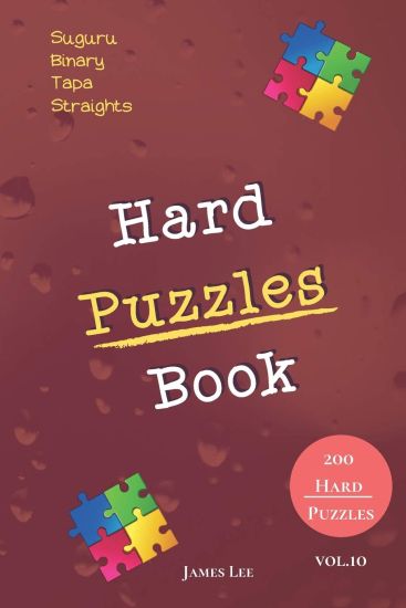 Hard Puzzles Book - Suguru, Binary, Tapa, Straights - 200 Hard Puzzles vol.10