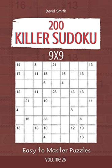 Killer Sudoku - 200 Easy to Master Puzzles 9x9 vol.26