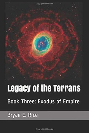 Legacy of the Terrans: Book Three: Exodus of Empire