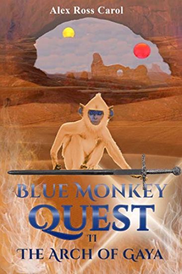 Blue Monkey Quest: The Arch of Gaya - Book 2