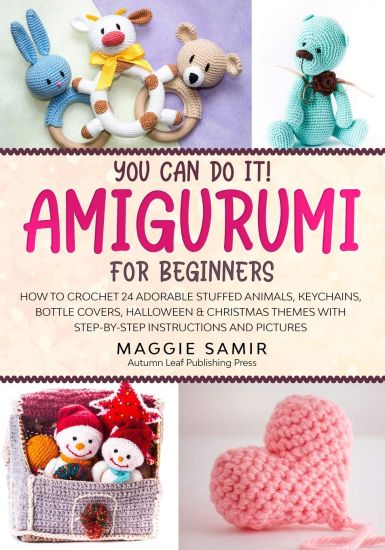 You Can Do It! Amigurumi for Beginners