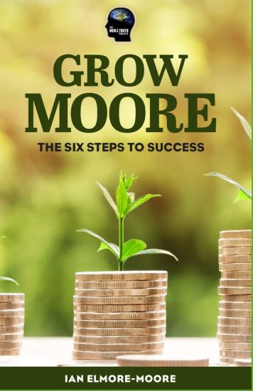 Grow MOORE: The Six Steps to Success
