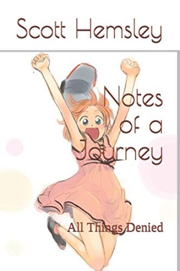 Notes of a Journey: All Things Denied