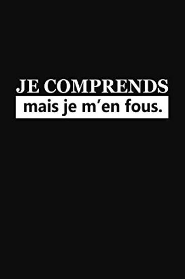 Je Comprends Mais Je M'en Fous: Cadeau Rigolo Pas Cher
