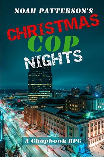 Christmas Cop Nights: A Chapbook RPG