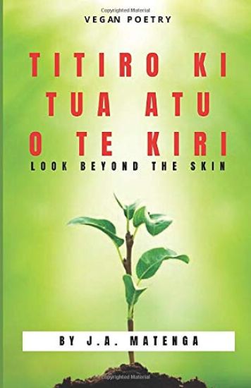 Titiro KI Tua Atu O Te Kiri: Look Beyond The Skin