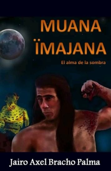 Muana Ïmajana: El Alma de la Sombra