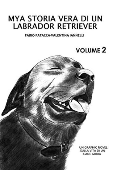 Mya Storia Vera Di Un Labrador Retriever Volume 2