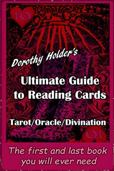 Dorothy Holder's Ultimate Guide to Reading Cards