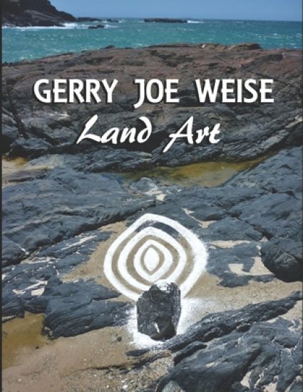 Land Art: by Gerry Joe Weise