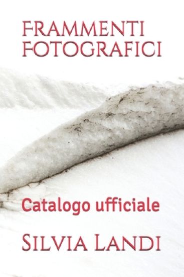 Frammenti Fotografici: Catalogo ufficiale