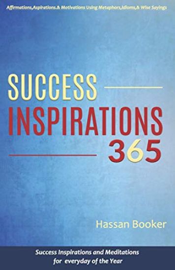 Success Inspirations 365: Success Inspirations and Meditations For Everyday Of The Year