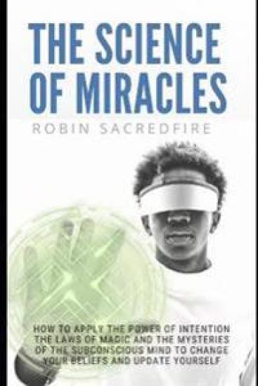 The Science of Miracles