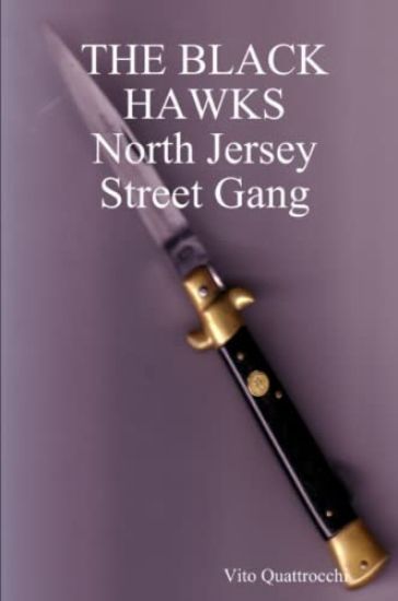 THE BLACK HAWKS  North Jersey Street Gang
