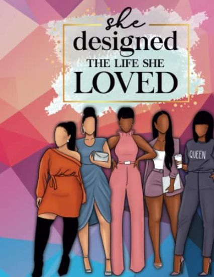 She designed the life she loved