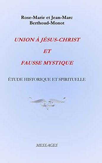 Union À Jésus-Christ Et Fausse Mystique