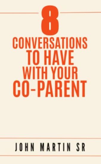 8 Conversations To Have With Your Co-Parent