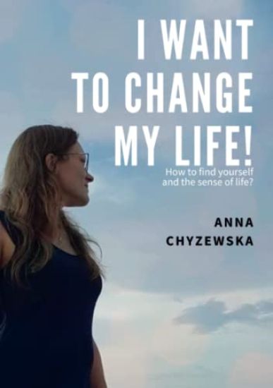 I Want to Change My Life!