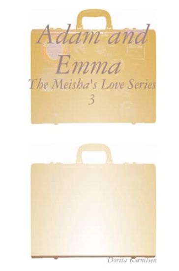 Adam and Emma (The Meisha's Love Series 3)